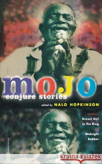 Mojo: Conjure Stories Nalo Hopkinson Luisah Teish 9780446679299 Aspect