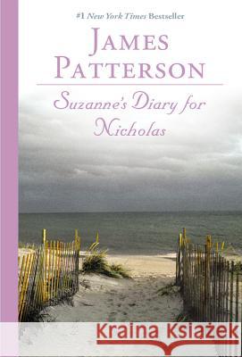 Suzanne's Diary for Nicholas James Patterson 9780446679596 Time Warner Trade Publishing