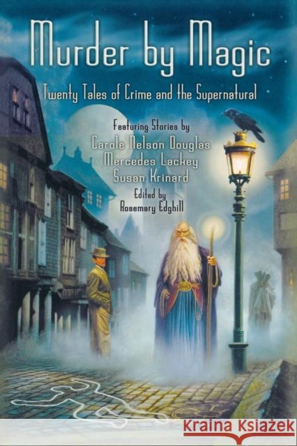 Murder by Magic: Twenty Tales of Crime and the Supernatural Rosemary Edghill 9780446679626 Aspect