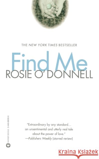 Find Me Rosie O'Donnell 9780446690300 Warner Books