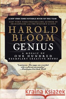 Genius: A Mosaic of One Hundred Exemplary Creative Minds Harold Bloom 9780446691291 Warner Books