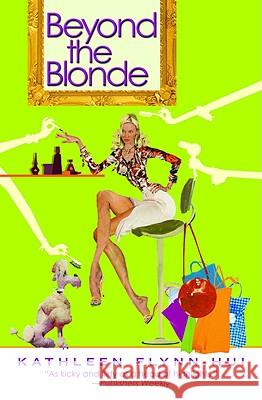 Beyond the Blonde Kathleen Flynn-Hui 9780446694520