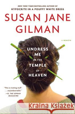 Undress Me in the Temple of Heaven Susan Jane Gilman 9780446696937