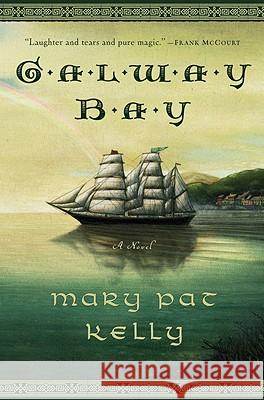 Galway Bay Mary Pat Kelly 9780446697101 Grand Central Publishing