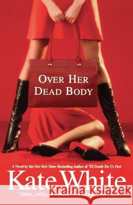 Over Her Dead Body Kate White 9780446697705 Warner Books