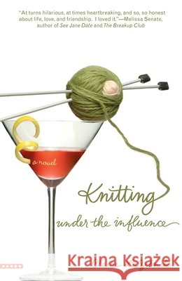 Knitting Under the Influence Claire Lazebnik 9780446697958
