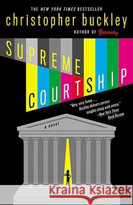 Supreme Courtship Christopher Buckley 9780446697989