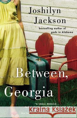 Between, Georgia Joshilyn Jackson 9780446699457 Little, Brown & Company