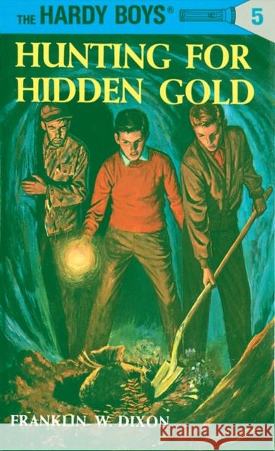 Hardy Boys 05: Hunting for Hidden Gold Franklin W. Dixon 9780448089058 Penguin Putnam Inc