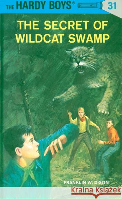 The Secret of Wildcat Swamp Franklin W. Dixon 9780448089317 Grosset & Dunlap