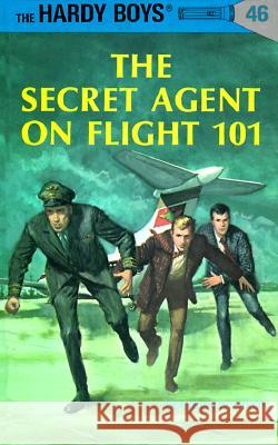 Hardy Boys 46: The Secret Agent on Flight 101 Franklin W. Dixon 9780448089461