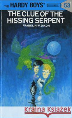 Hardy Boys 53: The Clue of the Hissing Serpent Franklin W. Dixon 9780448089539 Grosset & Dunlap