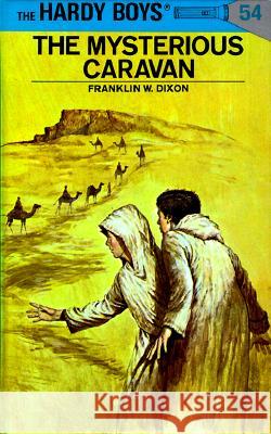 Hardy Boys 54: The Mysterious Caravan Franklin W. Dixon 9780448089546 Grosset & Dunlap