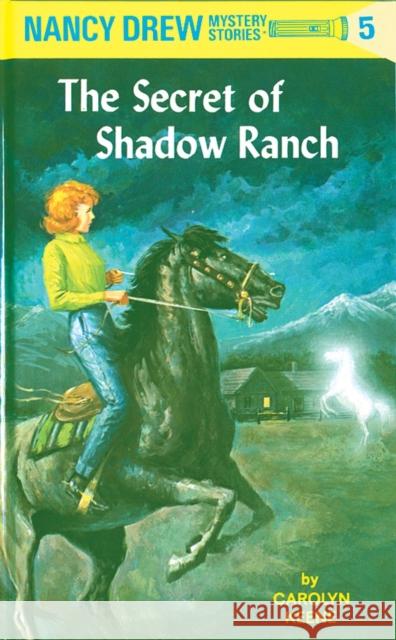 The Secret of Shadow Ranch Carolyn Keene 9780448095059 Grosset & Dunlap