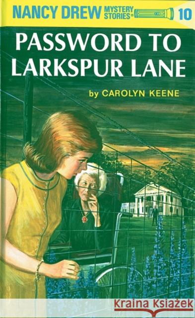 Nancy Drew 10: Password to Larkspur Lane Carolyn Keene 9780448095103 Grosset & Dunlap