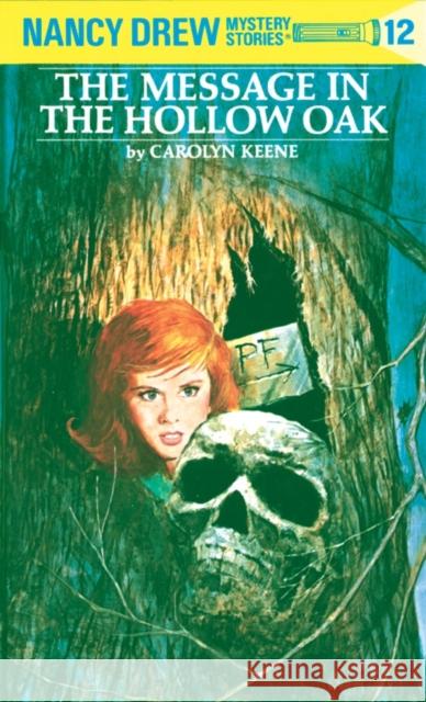 Nancy Drew 12: the Message in the Hollow Oak Carolyn Keene 9780448095127 Penguin Putnam Inc