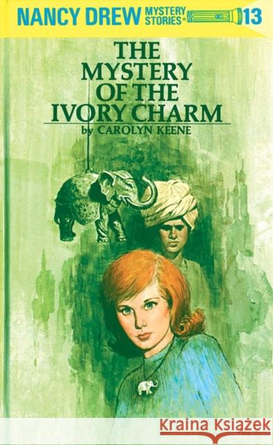 Nancy Drew 13: the Mystery of the Ivory Charm Carolyn Keene 9780448095134