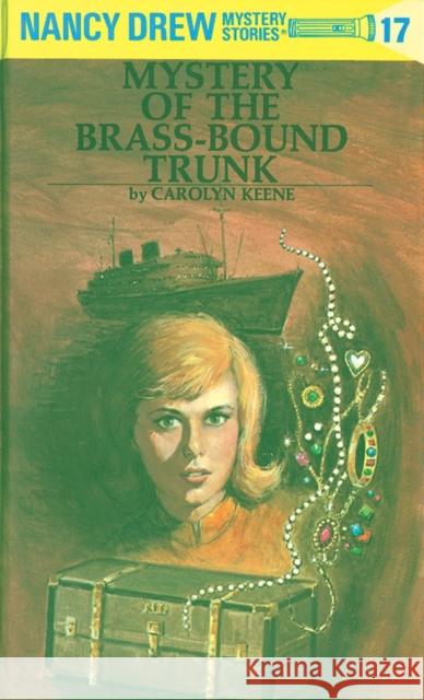 Nancy Drew 17: Mystery of the Brass-Bound Trunk Carolyn Keene 9780448095172 Penguin Putnam Inc