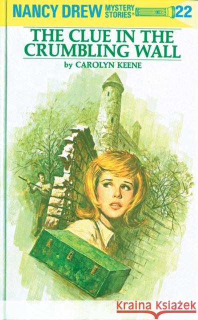 Nancy Drew 22: the Clue in the Crumbling Wall Carolyn Keene 9780448095226 Penguin Putnam Inc