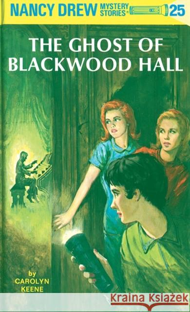 Nancy Drew 25: the Ghost of Blackwood Hall Carolyn Keene 9780448095257 Penguin Putnam Inc