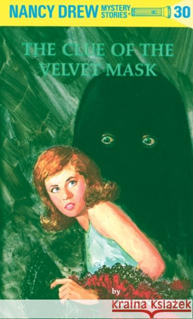 Nancy Drew 30: the Clue of the Velvet Mask Carolyn Keene 9780448095301 Penguin Putnam Inc