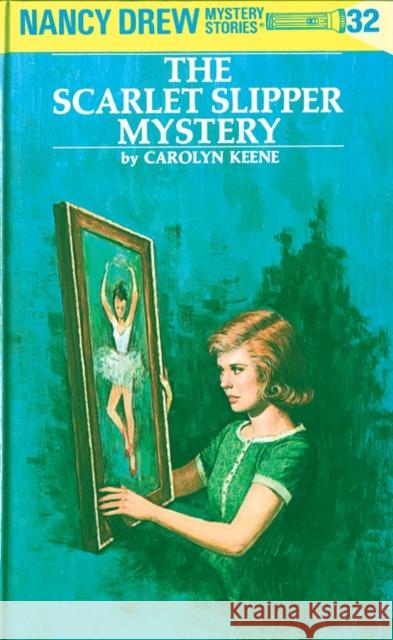 Nancy Drew 32: The Scarlet Slipper Mystery Carolyn Keene 9780448095325 Grosset & Dunlap