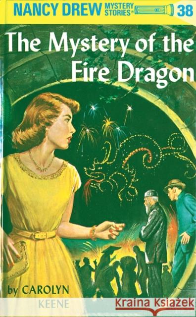 Nancy Drew 38: The Mystery of the Fire Dragon Carolyn Keene 9780448095387 Grosset & Dunlap