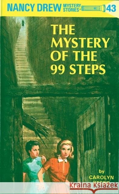 Nancy Drew 43: The Mystery of the 99 Steps Carolyn Keene 9780448095431