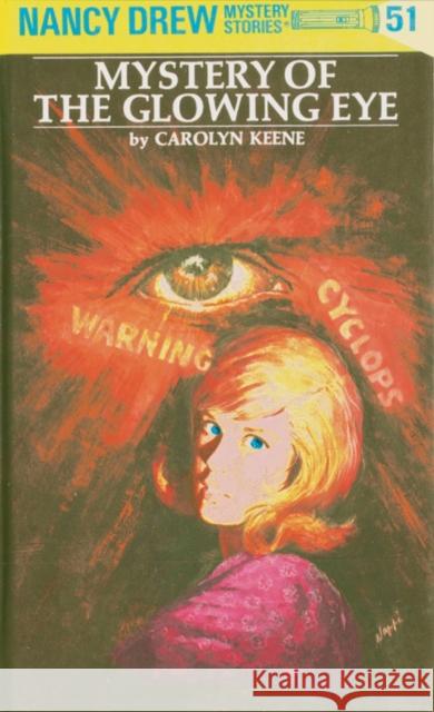 Nancy Drew 51: Mystery of the Glowing Eye Carolyn Keene 9780448095516