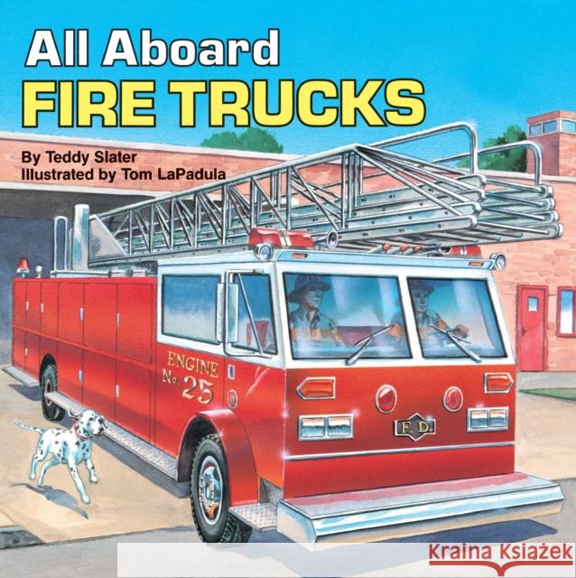 All Aboard Fire Trucks Teddy Slater 9780448343600 