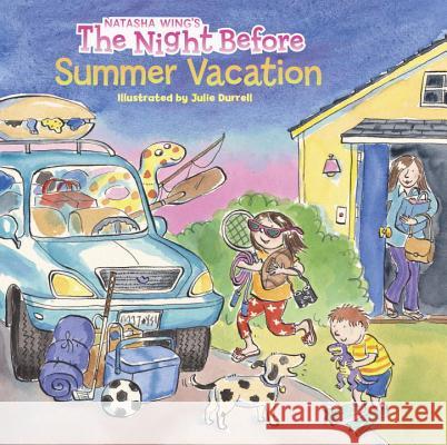 The Night Before Summer Vacation Natasha Wing Julie Durrell 9780448428307 