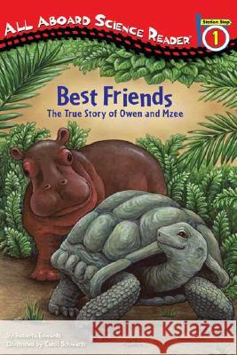 Best Friends: The True Story of Owen and Mzee Roberta Edwards Carol Schwartz 9780448445670 