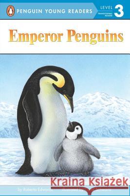 Emperor Penguins Roberta Edwards Carol Schwartz 9780448446646 