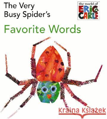 The Very Busy Spider's Favorite Words Eric Carle Eric Carle 9780448447032 Grosset & Dunlap