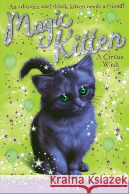 A Circus Wish Sue Bentley Andrew Farley Angela Swan 9780448450629 Grosset & Dunlap