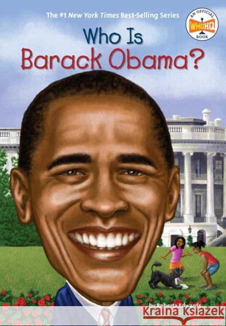 Who Is Barack Obama? Roberta Edwards Nancy Harrison John O'Brien 9780448453309 Grosset & Dunlap