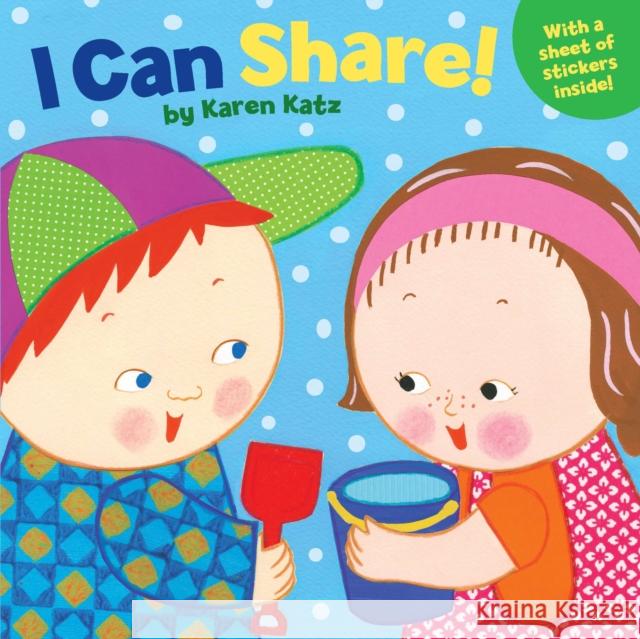 I Can Share! Karen Katz 9780448455921 Grosset & Dunlap