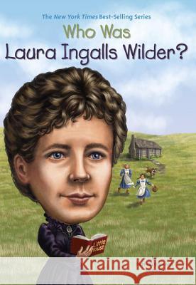 Who Was Laura Ingalls Wilder? Patricia Brennan Demuth 9780448467061