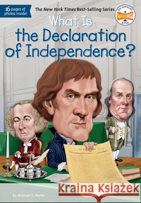 What Is the Declaration of Independence? Michael Harris Kevin McVeigh 9780448486925 