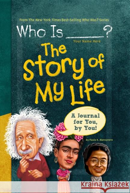 Who Is (Your Name Here)?: The Story of My Life Paula K. Manzanero Nancy Harrison 9780448487151