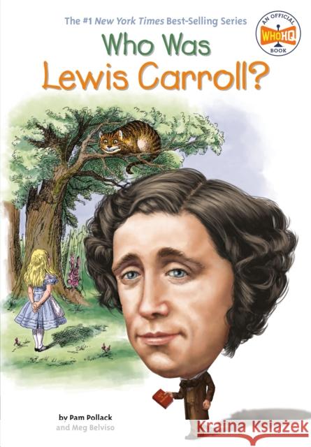 Who Was Lewis Carroll? Pam Pollack Meg Belviso Joseph J. M. Qiu 9780448488677 