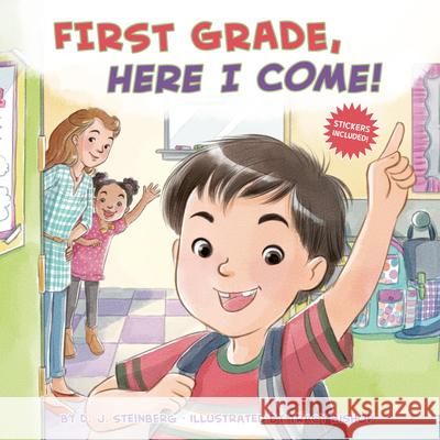 First Grade, Here I Come! D. J. Steinberg Tracy Bishop 9780448489209 Grosset & Dunlap