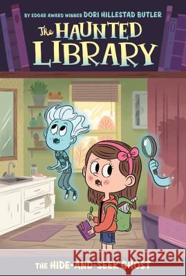 The Hide-And-Seek Ghost #8 Dori Hillestad Butler Aurore Damant 9780448489421