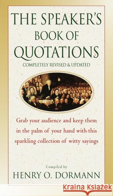 The Speaker's Book of Quotations, Updated and Revised Henry O. Dorman 9780449005606 Ballantine Books