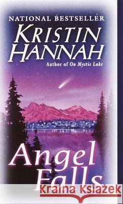 Angel Falls Kristin Hannah 9780449006344