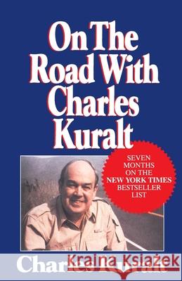 On the Road with Charles Kuralt Charles Kuralt 9780449007402 Fawcett Books