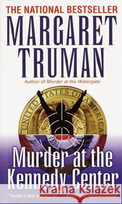 Murder at the Kennedy Center Margaret Truman 9780449212080 Fawcett Books