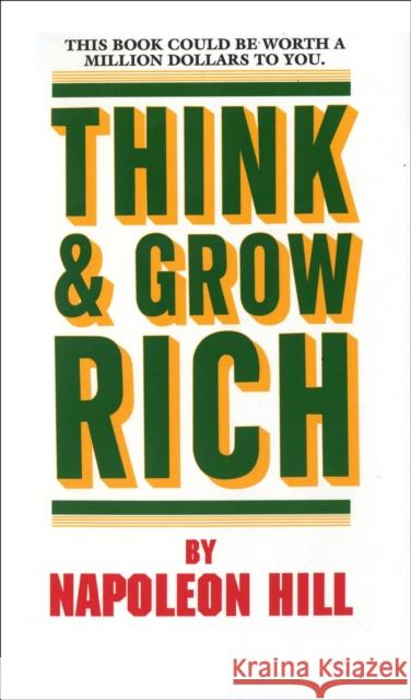 Think and Grow Rich Napoleon Hill 9780449214923 Ballantine Books