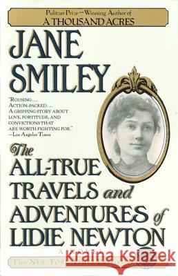 The All-True Travels and Adventures of Lidie Newton Jane Smiley 9780449910832 Ballantine Books