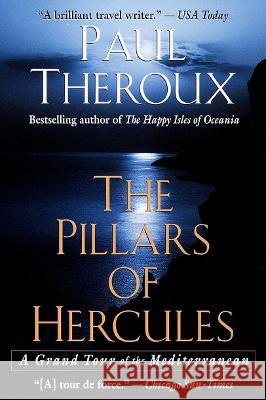 The Pillars of Hercules: A Grand Tour of the Mediterranean Theroux, Paul 9780449910856 Ballantine Books